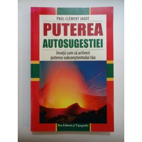  PUTEREA  AUTOSUGESTIEI - PAUL-CLEMENT JAGOT